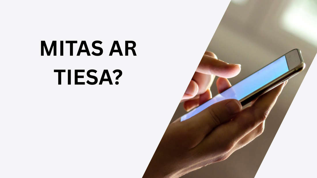 Tai tiesa ar mitas: 5 dažniausi mitai apie išmaniuosius telefonus