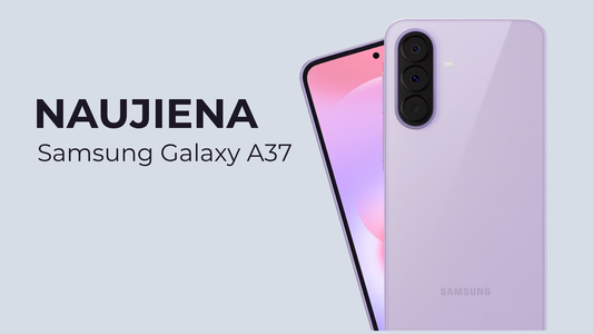 Samsung Galaxy A37 – subalansuotas pasirinkimas kasdieniam naudojimui