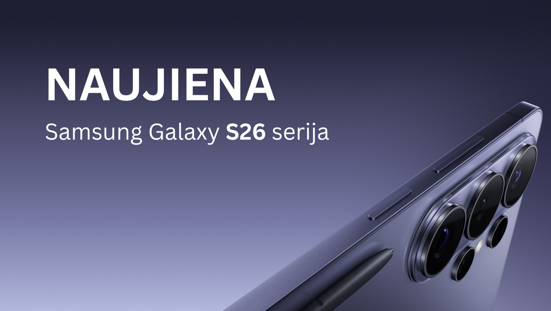 Naujoji Samsung Galaxy S26 serija – dar vienas žingsnis į išmaniųjų telefonų ateitį
