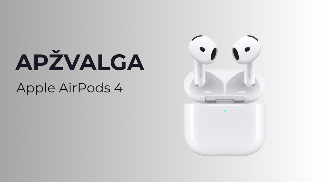 Apple AirPods 4 apžvalga: evoliucija, o ne revoliucija