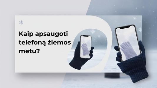 Kaip apsaugoti telefoną žiemos metu?